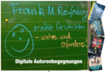 Grafik: Schultafel mit handgeschriebenem Schriftzug "Frank M. Reifenberg erzählt Geschichten"